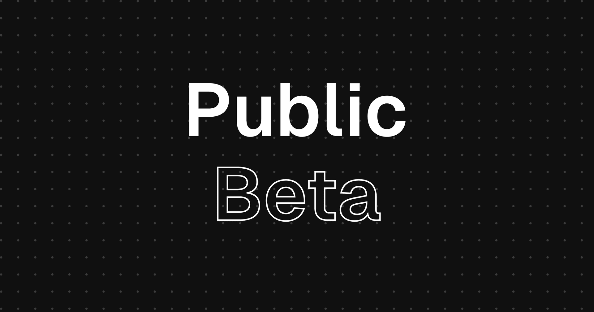 Annonce de la bêta publique